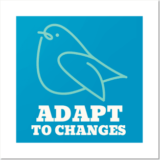 Adap to Changes Posters and Art